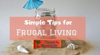 Frugal Living: Simple Tips For Saving Money - Discover Your Best Life